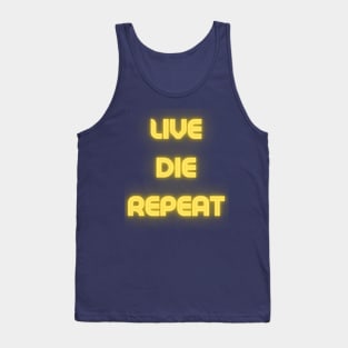 Live die repeat Tank Top